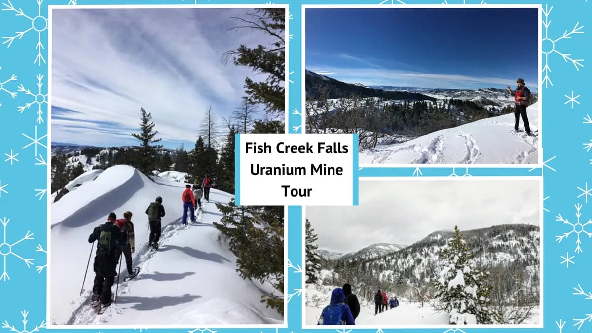 Fish Creek's Uranium Mine Trail Snowshoe