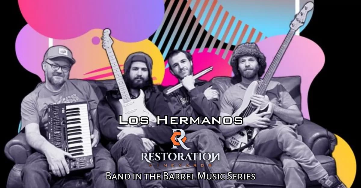 Los Hermanos – Band in the Barrel Music Series At Restoration Vineyards