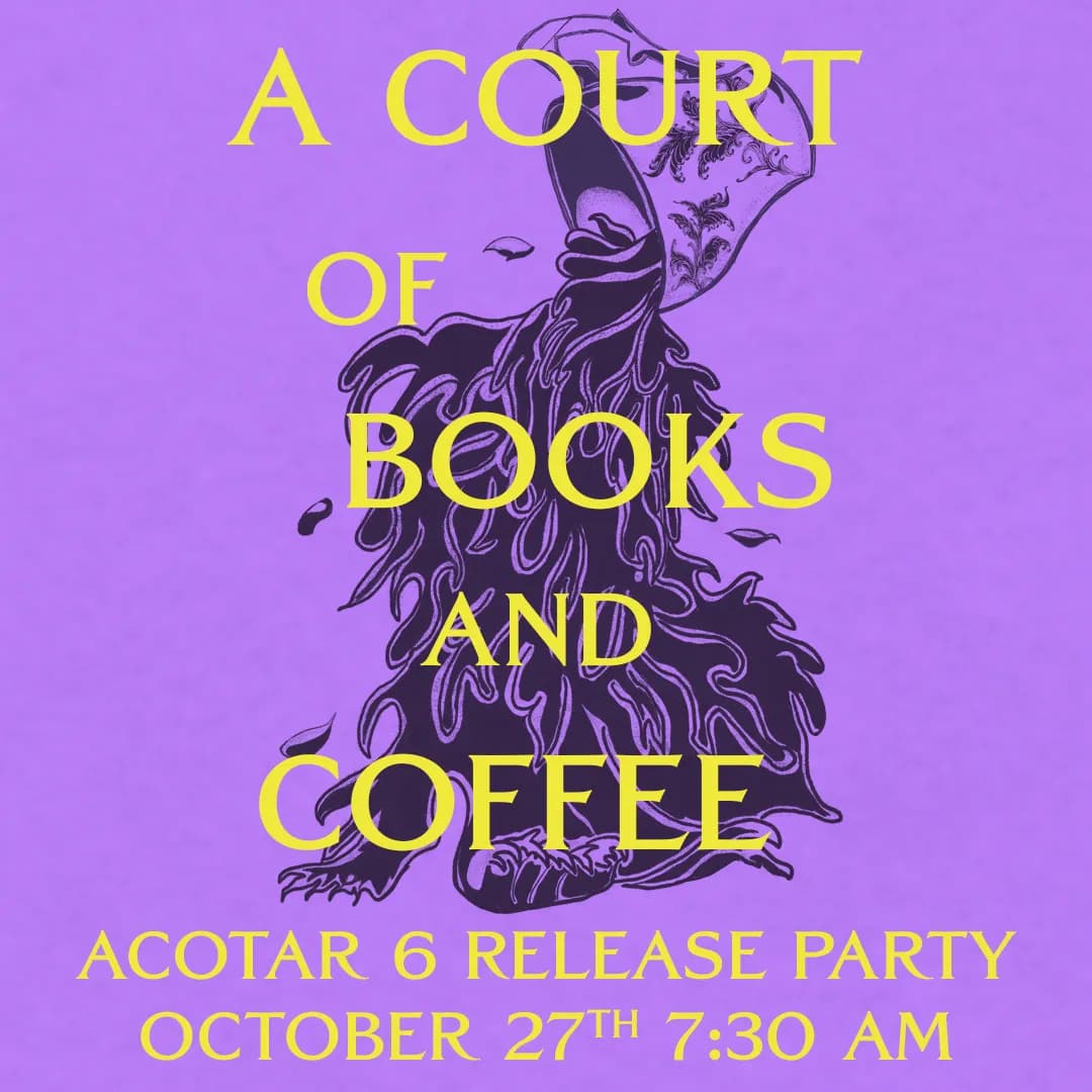 A Court of Books & Coffee: A Court of Splintered Harmony release party