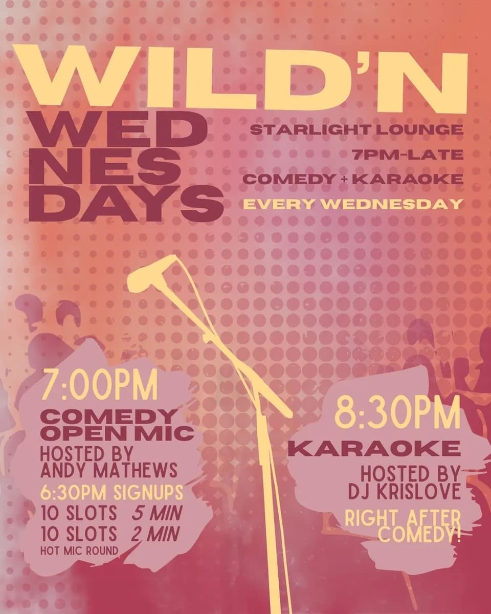 Wild'n Wednesdays: Comedy + Karaoke @ Starlight Lounge